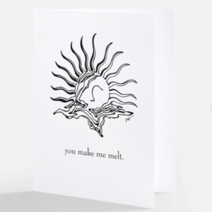 Image of greeting card called a love note that says you make me melt with an image of a sun line art drawing.